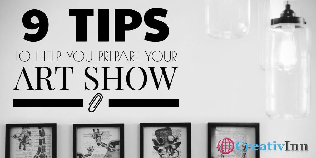 9 Tips to help you prepare your first Art Exhibition CreativInn